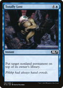 Totally Lost (M19-081) - Core Set 2019