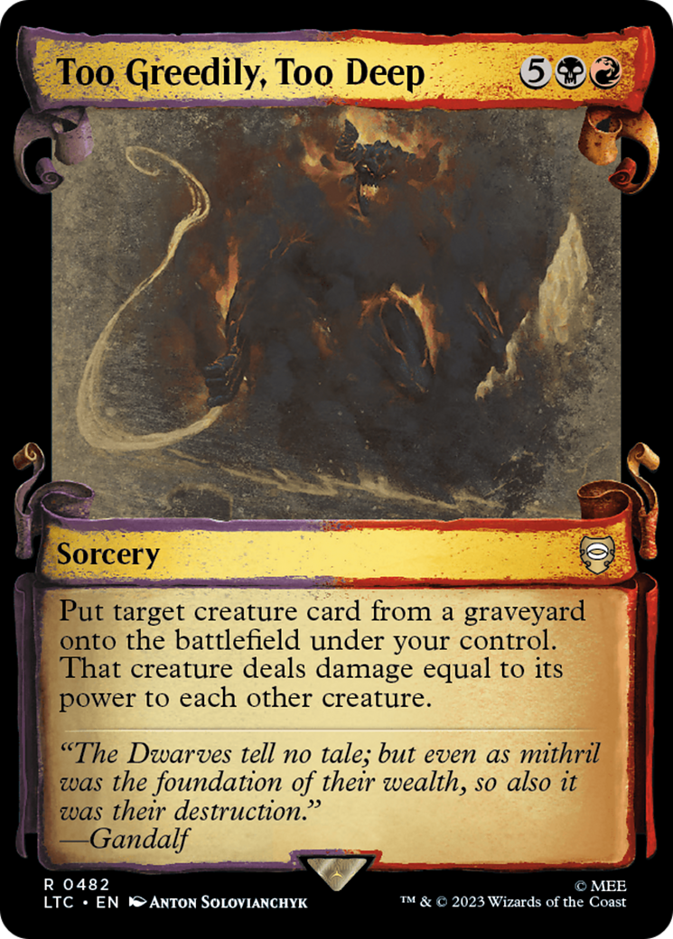 Too Greedily, Too Deep (LTC-482) - Tales of Middle-earth Commander: (Showcase) Foil