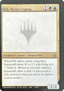 Pirk, Heroic Captain (-) - Un-Known Event Playtest Cards