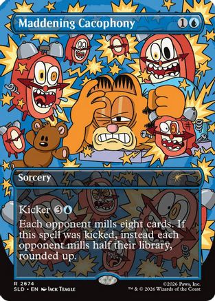 Maddening Cacophony (2674) (SLD-2674) - Secret Lair Drop Series Foil