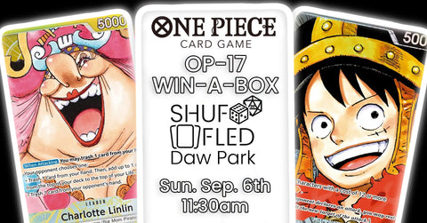 [Event Ticket - Daw Park] One Piece OP-17 Win-a-Box - Sunday, Sep 6th 11:30am