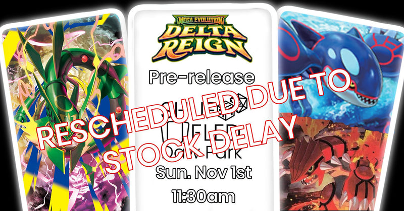 [Event Ticket - Daw Park] PKM Delta Reign Pre-release - Sunday, November 1st - 11:30am