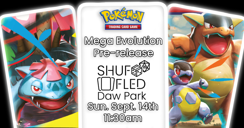 [Event Ticket - Daw Park] PKM TCG Mega Evolution Prerelease - Sunday, September 14th 11:30am