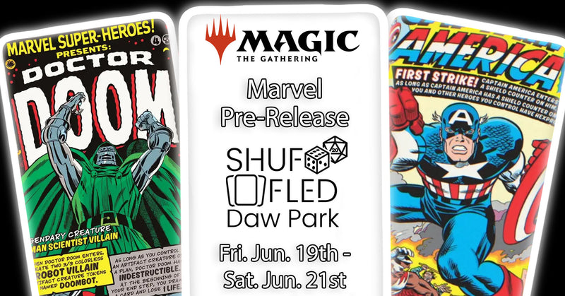 [Event Ticket - Daw Park] MTG Marvel Super Heroes Pre-release - Friday, June 19th 6:45pm