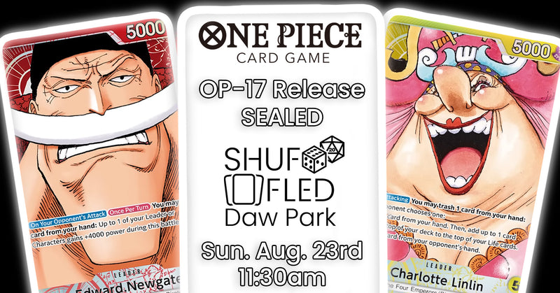 [Event Ticket - Daw Park] One Piece OP-17 Sealed Pre-release - Sunday, August 23rd 11:30am