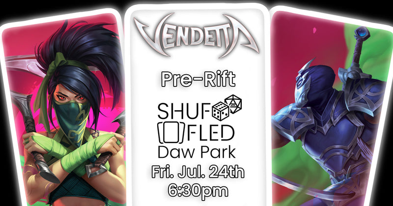 [Event Ticket - Daw Park] Riftbound Vendetta Pre-Rift - Friday, July 24th 6:30pm