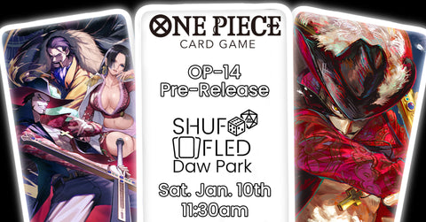 [Event Ticket - Daw Park] OP-14 Pre-Release - Saturday, January 10th, 11:30am