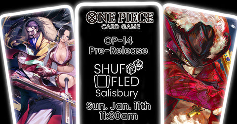 [Event Ticket - Salisbury] OP-14 Pre-Release - Sunday, January 11th, 11:30am