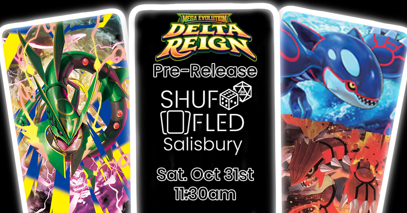[Event Ticket - Salisbury] PKM Delta Reign Pre-release - Saturday, October 31st - 11:30am
