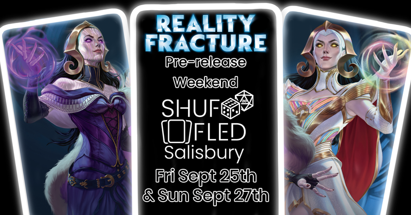 [Event Ticket - Salisbury] MTG Reality Fracture Pre-release - Friday 3:00pm