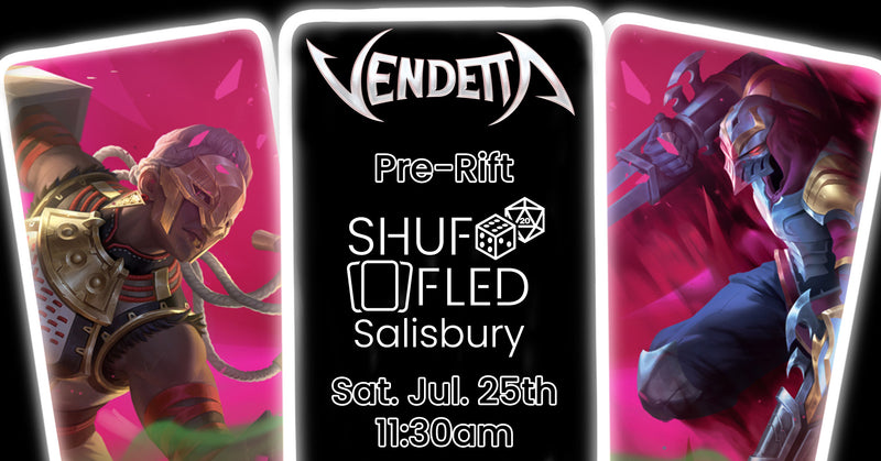 [Event Ticket - Salisbury] Riftbound Vendetta Pre-Rift - Saturday, July 25th 11:30am