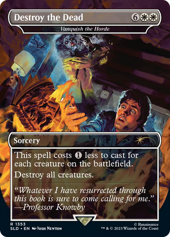 Vanquish the Horde (SLD-1353) - Secret Lair Drop / Destroy the Dead (Borderless)