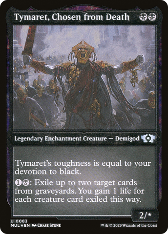 Tymaret, Chosen from Death (MUL-083) - Multiverse Legends: (enchantment) Etched Foil