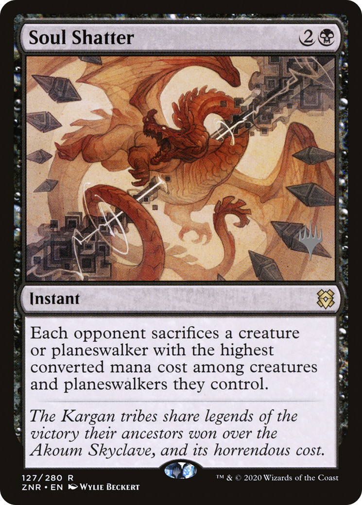 Soul Shatter (PPZNR-127) - Zendikar Rising Promos