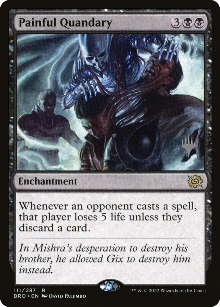 Painful Quandary (PPBRO-111) - The Brothers' War Promos